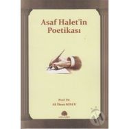 ASAF HALET'IN POETİKASI - ALI İHSAN KOLCU