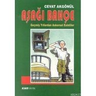AŞAĞI BAHÇE - CEVAT AKGÖNÜL