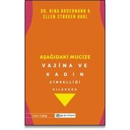 Aşağıdaki Mucize Vajina ve Kadın Cinselliği Kılavuzu - Epsilon Yayınları