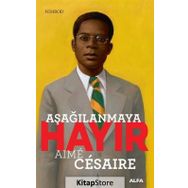 Aşağılanmaya Hayır-Nimrod - Aime Cesaire