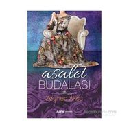 Asalet Budalası - Zeynep Aksu