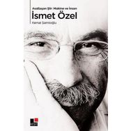 Asallaşan Şiir: Makine ve İnsan İsmet Özel - Kemal Şamlıoğlu