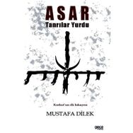 Asar Tanrılar Yurdu - Mustafa Dilek