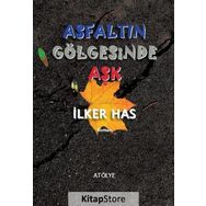 Asfaltın Gölgesinde Aşk - İlker Has