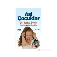 ASI ÇOCUKLAR HAYAT DEĞİŞTİREN FORMÜLLER - TANYA BYRON