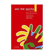 ASI ME GUSTA 1 LIBRO DEL ALUMNO (DERS KITABI) - C. ARBONES;E. LOPEZ;M. LOBERA;V. GONZALES