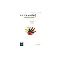 ASI ME GUSTA 1 SPANISH COURSE - STUDENT'S WORKBOOK ETKINLIK KITABI İSPANYOLCA TEMEL VE ORTA-ALT SEV - C. ARBONES;E. LOPEZ;M. LOBERA;V. GONZALES
