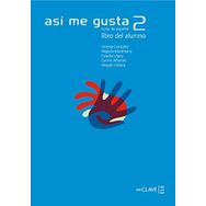 ASI ME GUSTA 2 LIBRO DEL ALUMNO (DERS KITABI) İSPANYOLCA ORTA SEVIYE - C. ARBONES;E. LOPEZ;M. LOBERA;V. GONZALES