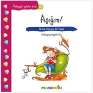 Aşığım ! - Pedagojik Öyküler Dizisi 12 - Ayşen Oy