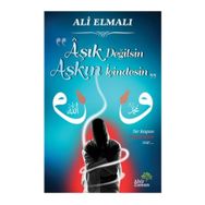 Aşık Değilsin Aşkın İçindesin - Ali Elmalı