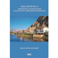 Aşık Edebiyatı ve Amasyalı Ozan Fedai - Orhan Fatih Kuşdemir