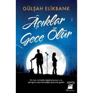 Aşıklar Gece Ölür / Gülşah Elikbank