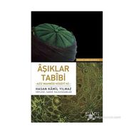 AŞIKLAR TABIBI AZIZ MAHMUD HÜDAYI HZ. - HASAN KAMIL YILMAZ