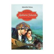 Aşıkların Yolunda - İbrahim Ünsal - Hayat Yayınları