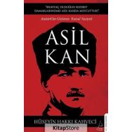 Asil Kan - Atatürk'ün Gizlenen Kutsal Vasiyeti - Hüseyin Hakkı Kahveci