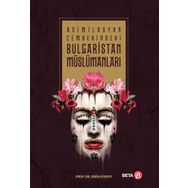 Asimilasyon Çemberindeki Bulgaristan Müslümanları - Emin Atasoy