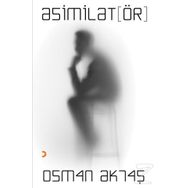 Asimilatör - Osman Aktaş