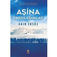 Aşina Karşılaşmalar - Akın Ersöz
