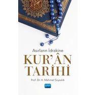 Asırların İdrakine Kur'an Tarihi - Nobel Akademik Yayıncılık