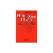 Aşk Ahlakı - Hilmi Ziya Ülken