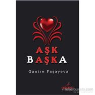 Aşk Başka - Ganire Paşayeva