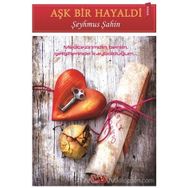 Aşk Bir Hayaldi - Şeyhmus Şahin