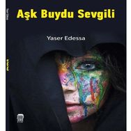 Aşk Buydu Sevgili - Yaser Edessa