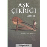 Aşk Çıkrığı - Ahmet Efe