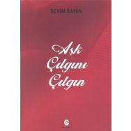 Aşk Çılgını Çılgın - Sevim Şahin