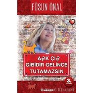 AŞK ÇİŞ GIBIDIR, GELINCE TUTAMAZSIN - FÜSUN ÖNAL