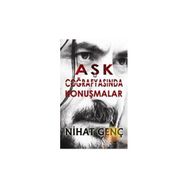 AŞK COĞRAFYASINDA KONUŞMALAR - NIHAT GENÇ