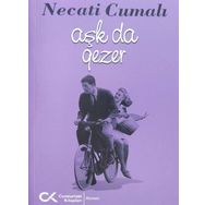 Aşk da Gezer - Necati Cumalı