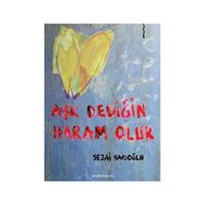 Aşk Dediğin Haram Olur - Sezai Sarıoğlu