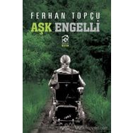 Aşk Engelli - Ferhan Topçu