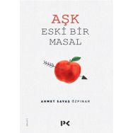 Aşk Eski Bir Masal - Ahmet Savaş Özpınar