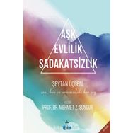 Aşk Evlilik Sadakatsizlik / Mehmet Z. Sungur