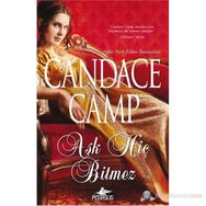 AŞK HIÇ BITMEZ - CANDACE CAMP