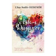 Aşk-ı Düşünce - Ulaş Salih Özdemir