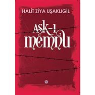 Aşk-ı Memnu Orijinal Metin ve Günümüz Türkçesiyle - halit ziya usakligil