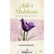 Aşk-ı Muhkem - A. Münim Eremkere