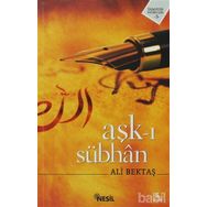 AŞK-I SÜBHAN - ALI BEKTAŞ