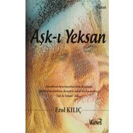 AŞK-I YEKSAN - EROL KILIÇ