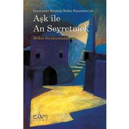 AŞK ILE AN SEYRETMEK - BELKIS İBRAHİMHAKKIOĞLU