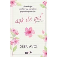 Aşk İle Gel - Sefa Avcı