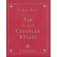 AŞK İLE İLGİLİ CEVAPLAR KİTABI - CAROL BOLT