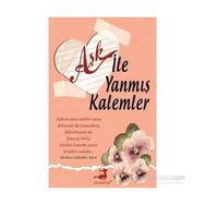 Aşk ile Yanmış Kalemler - Ahmet Şefik