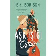 Aşk Işığı Çiftliği - B.K. Borison