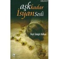 AŞK KADAR İSYAN SESLI - REŞİT GÜNGÖR KALKAN