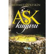 Aşk Kuyusu - Mehmet Özkeskin