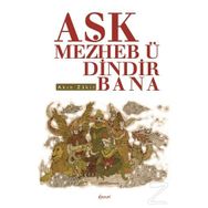 Aşk Mezheb-ü Dindir Bana - Akın Zakir